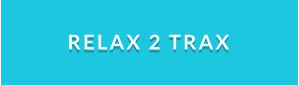RELAX 2 TRAX